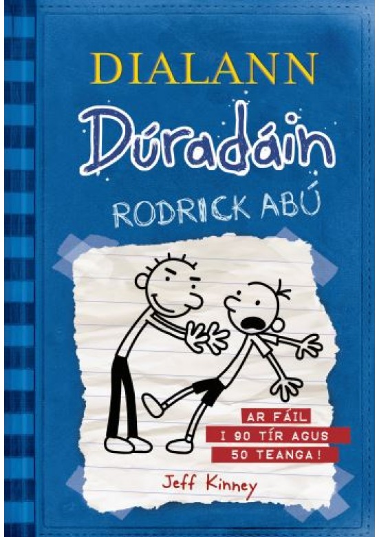 Dialann Dúradáin- Rodrick Abú (Diary of a Wimpy Kid Rodrick Rules)